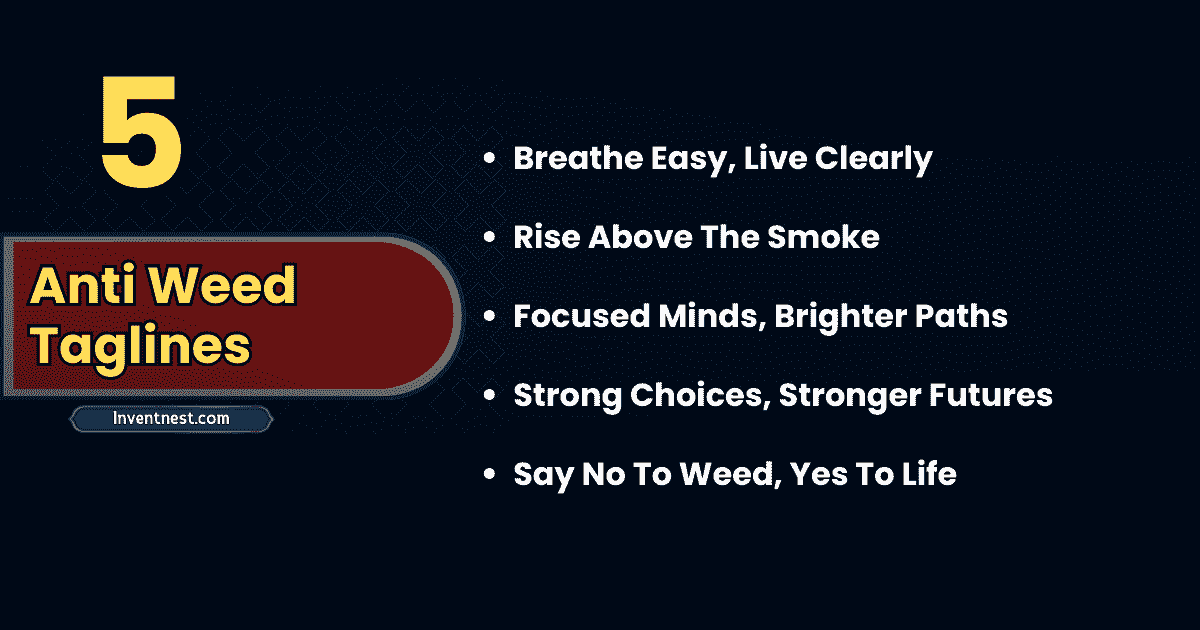 Anti Weed Taglines