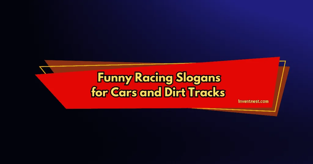 Funny Racing Slogans